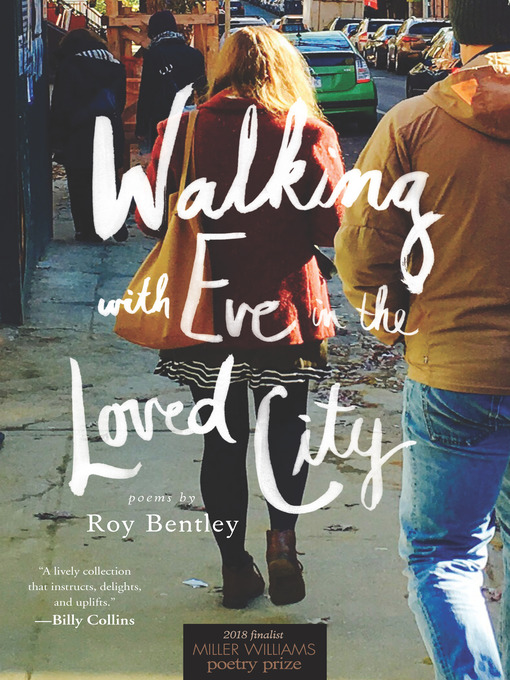 Title details for Walking with Eve in the Loved City by Roy Bentley - Available